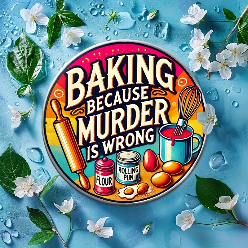 HD Tin Sign, Baking Because Mu - огляд і ціна Kitchen Baking Wall Art